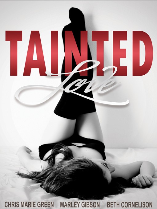 Title details for Tainted Love Collection by Marley Gibson - Available